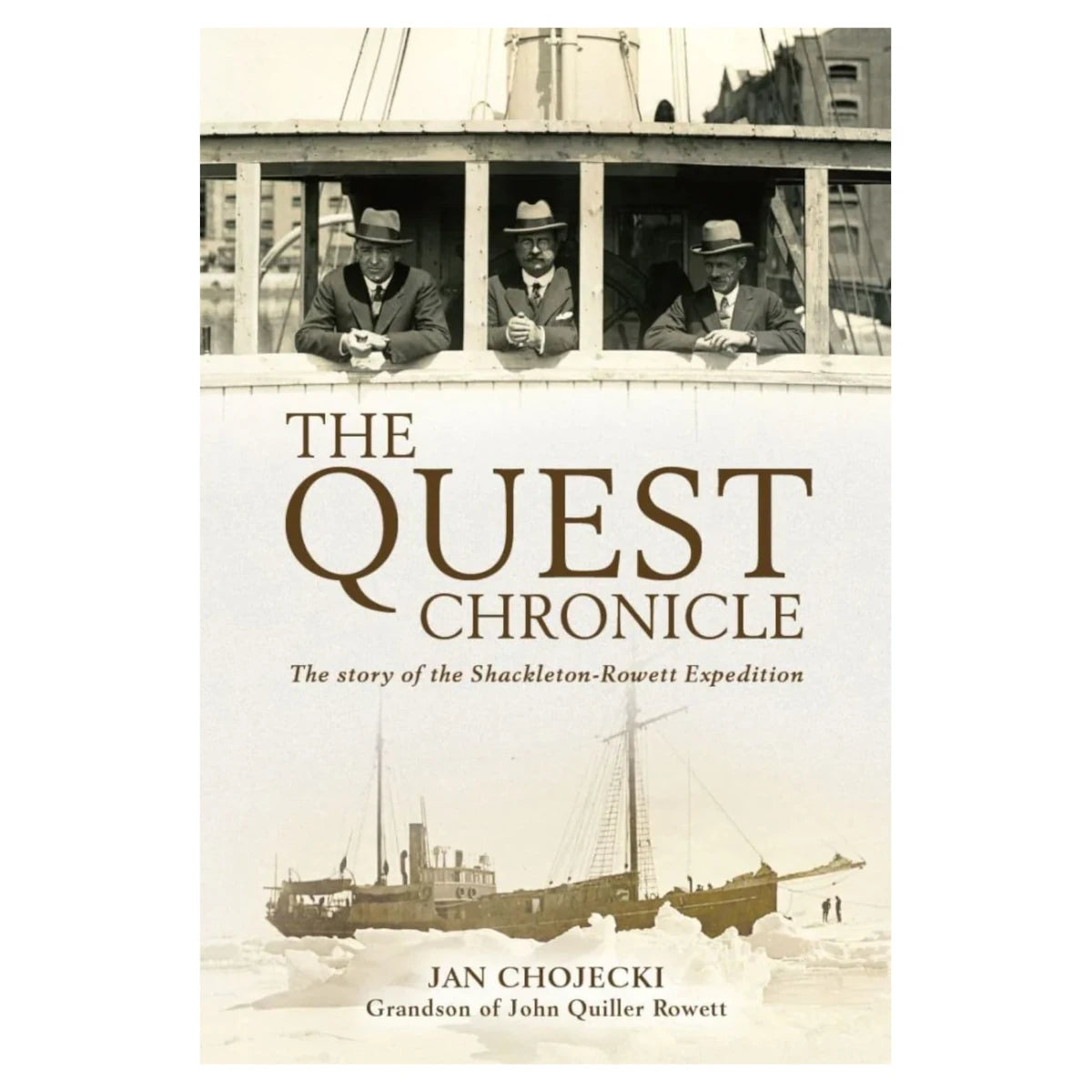The Quest Chronicle: The Story of the Shackleton-Rowett Expedition