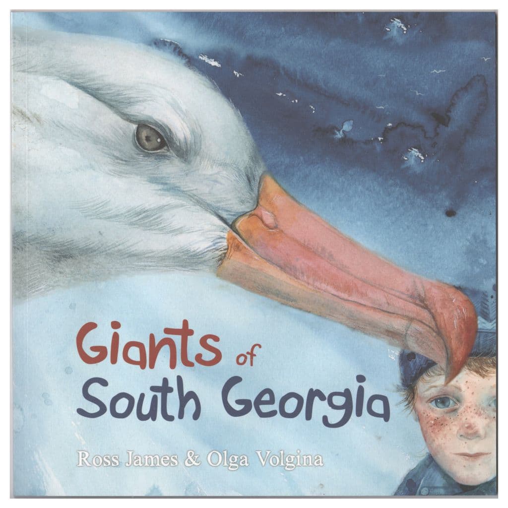 Giants of South Georgia by Ross James illustrated by Olga Volgina