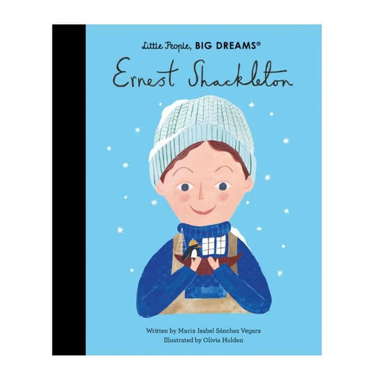 Little People, Big Dreams: Ernest Shackleton